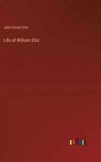 bokomslag Life of William Ellis