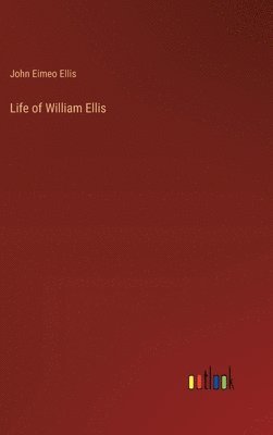 bokomslag Life of William Ellis