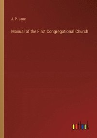 bokomslag Manual of the First Congregational Church