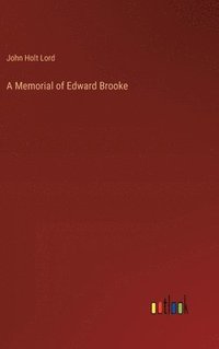 bokomslag A Memorial of Edward Brooke