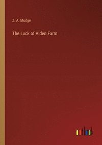 bokomslag The Luck of Alden Farm