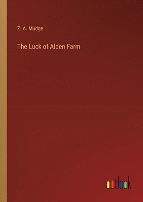 bokomslag The Luck of Alden Farm