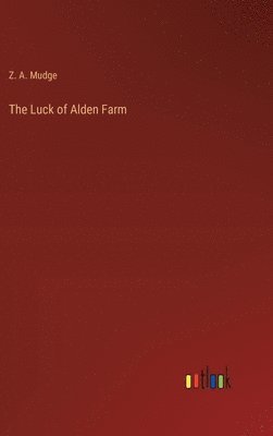 bokomslag The Luck of Alden Farm