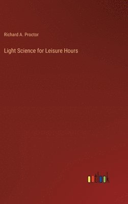 Light Science for Leisure Hours 1