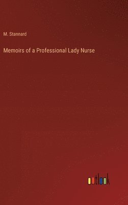 bokomslag Memoirs of a Professional Lady Nurse