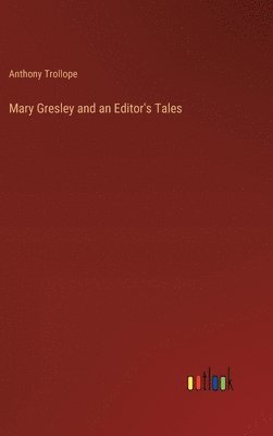 bokomslag Mary Gresley and an Editor's Tales