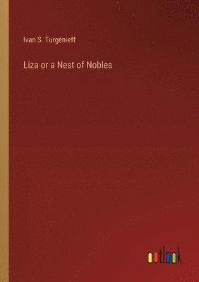 Liza or a Nest of Nobles 1