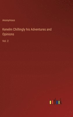 bokomslag Kenelm Chillingly his Adventures and Opinions