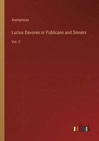 bokomslag Lucius Davoren or Publicans and Sinners