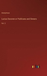 bokomslag Lucius Davoren or Publicans and Sinners