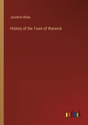 History of the Town of Warwick 1