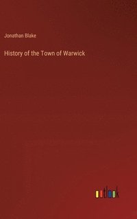 bokomslag History of the Town of Warwick