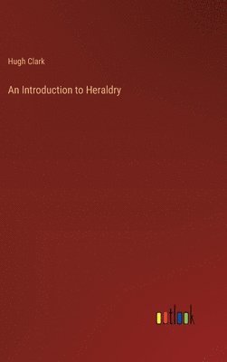 An Introduction to Heraldry 1