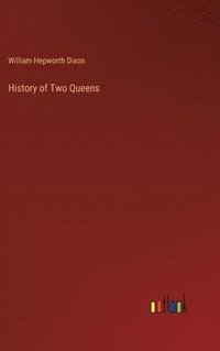 bokomslag History of Two Queens