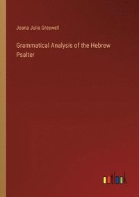 bokomslag Grammatical Analysis of the Hebrew Psalter