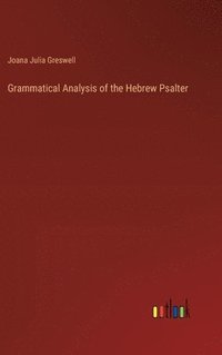 bokomslag Grammatical Analysis of the Hebrew Psalter