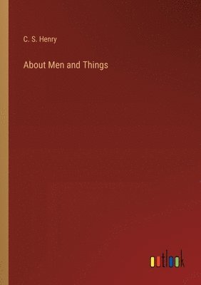 About Men and Things