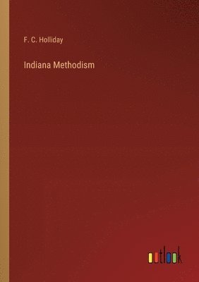 bokomslag Indiana Methodism