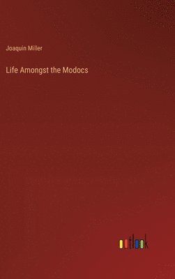 Life Amongst the Modocs 1