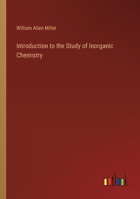 bokomslag Introduction to the Study of Inorganic Chemistry