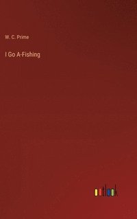 bokomslag I Go A-Fishing