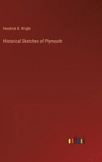 bokomslag Historical Sketches of Plymouth