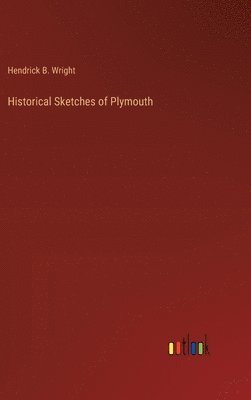 bokomslag Historical Sketches of Plymouth