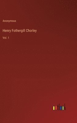 Henry Fothergill Chorley 1