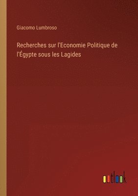 bokomslag Recherches sur l'Economie Politique de l'Égypte sous les Lagides