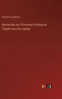 bokomslag Recherches sur l'Economie Politique de l'Egypte sous les Lagides
