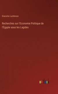 bokomslag Recherches sur l'Economie Politique de l'Égypte sous les Lagides