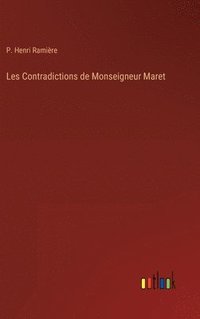 bokomslag Les Contradictions de Monseigneur Maret