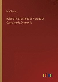 bokomslag Relation Authentique du Voyage du Capitaine de Gonneville