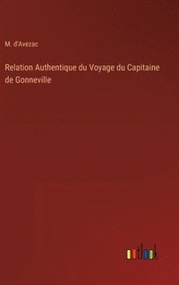 bokomslag Relation Authentique du Voyage du Capitaine de Gonneville