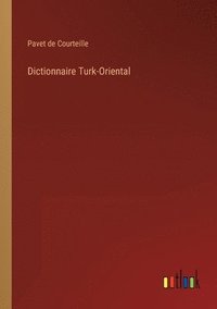 bokomslag Dictionnaire Turk-Oriental