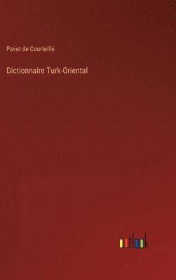 bokomslag Dictionnaire Turk-Oriental