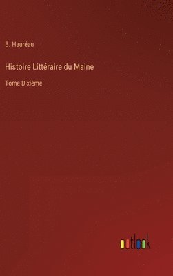 Histoire Littraire du Maine 1