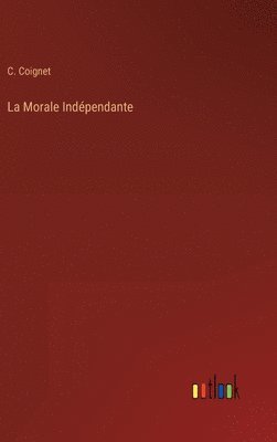 La Morale Indpendante 1