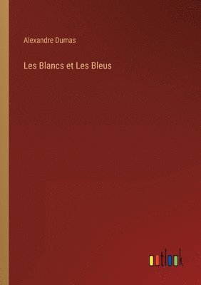 bokomslag Les Blancs et Les Bleus