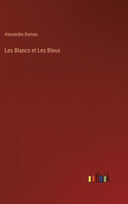 bokomslag Les Blancs et Les Bleus