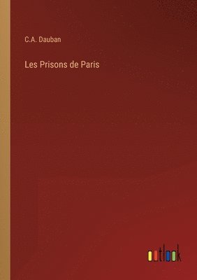 bokomslag Les Prisons de Paris