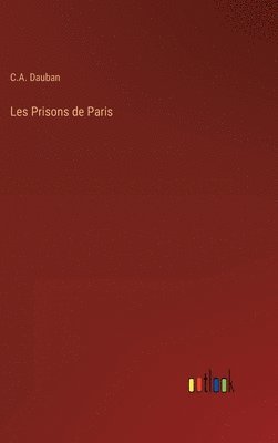 Les Prisons de Paris 1