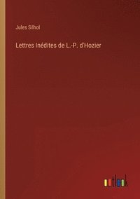 bokomslag Lettres Indites de L.-P. d'Hozier