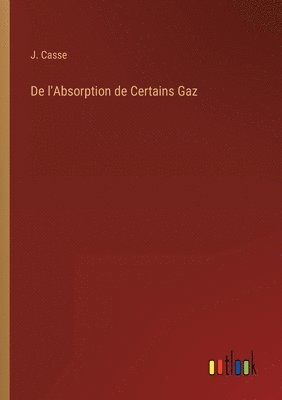 De l'Absorption de Certains Gaz 1