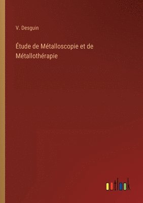 tude de Mtalloscopie et de Mtallothrapie 1