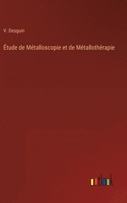 tude de Mtalloscopie et de Mtallothrapie 1