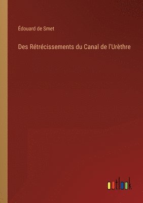 Des Rtrcissements du Canal de l'Urthre 1