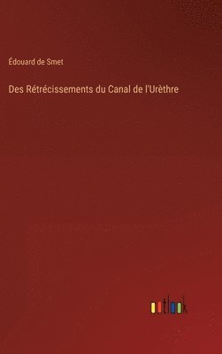 bokomslag Des Rtrcissements du Canal de l'Urthre