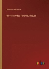 bokomslag Nouvelles Odes Funambulesques