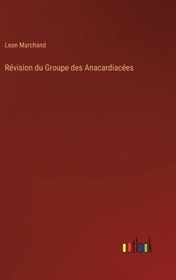 bokomslag Révision du Groupe des Anacardiacées